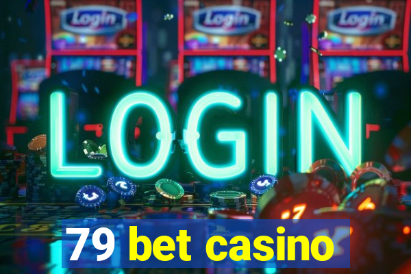 79 bet casino